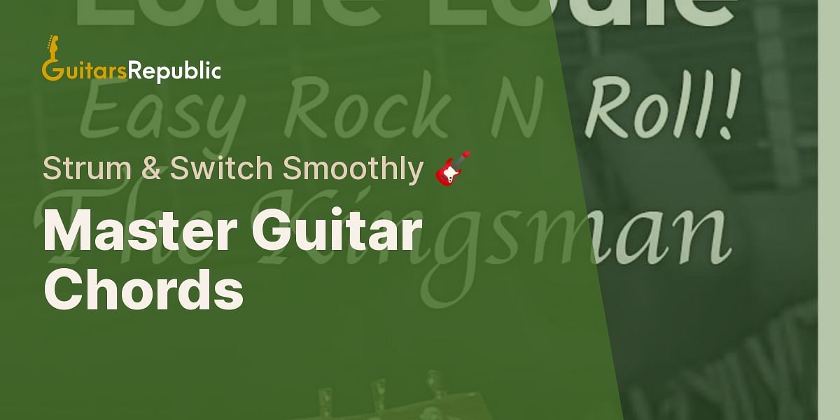 How do guitar chords work and how can I strum them and change between