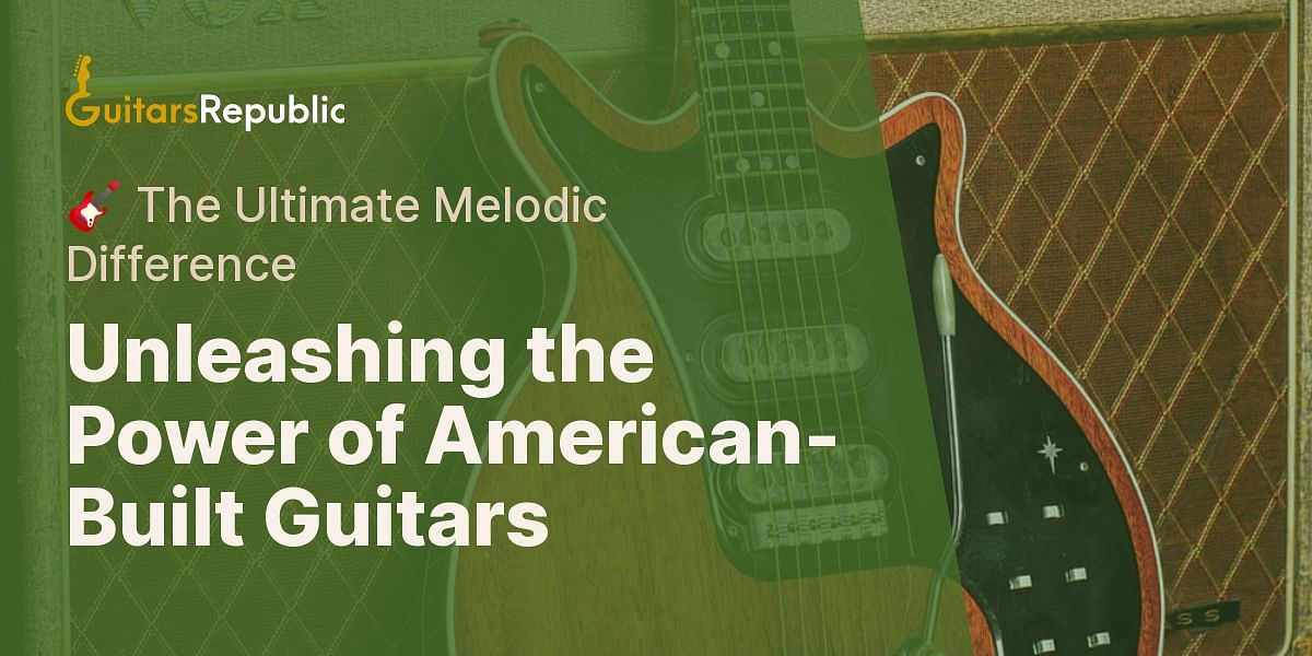 Is an American built guitar better than others?