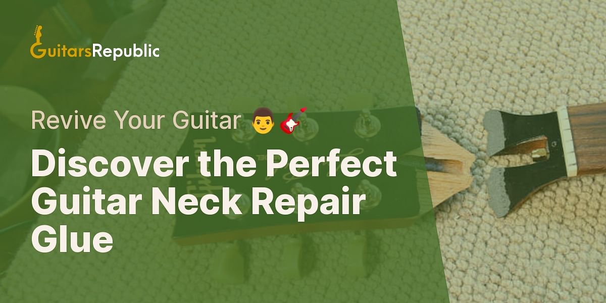 what-is-the-best-glue-to-repair-a-guitar-neck