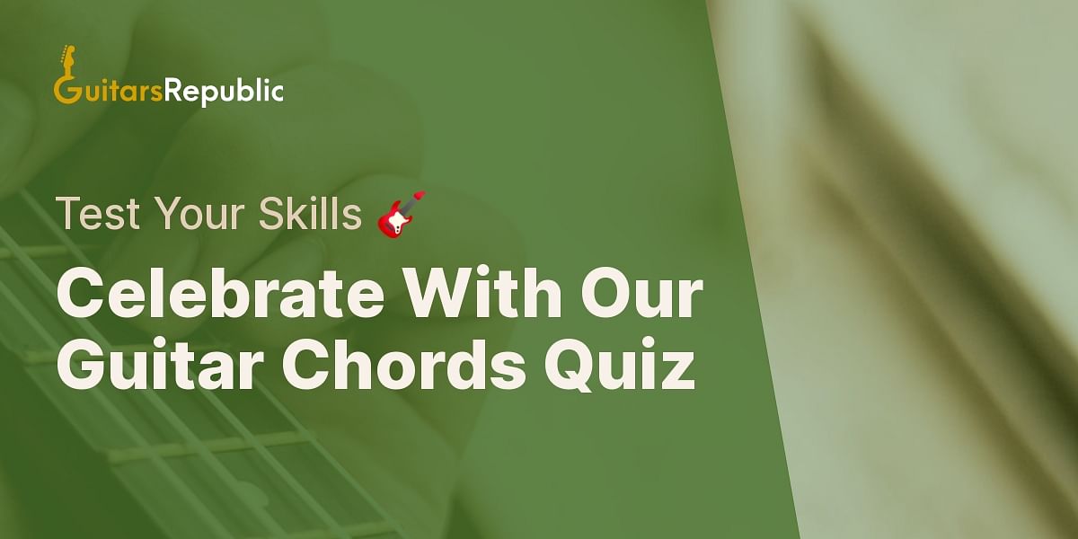 Happy Birthday Guitar Chords Quiz Guitars Republic