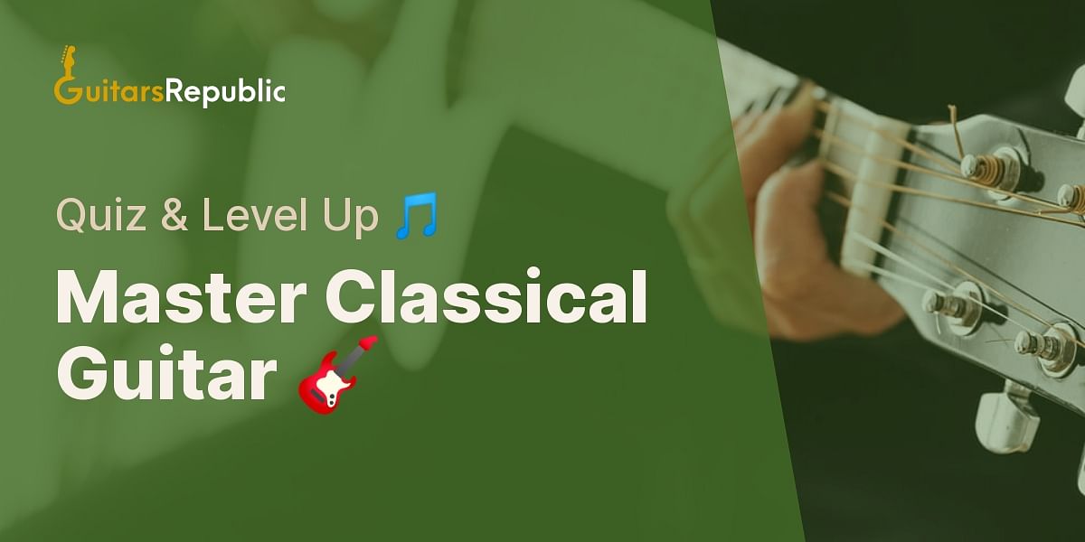 Test Your Classical Guitar Knowledge with Our Interactive Quiz